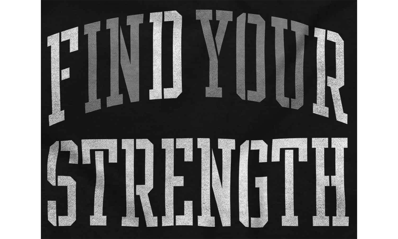 Find your strength and build on it