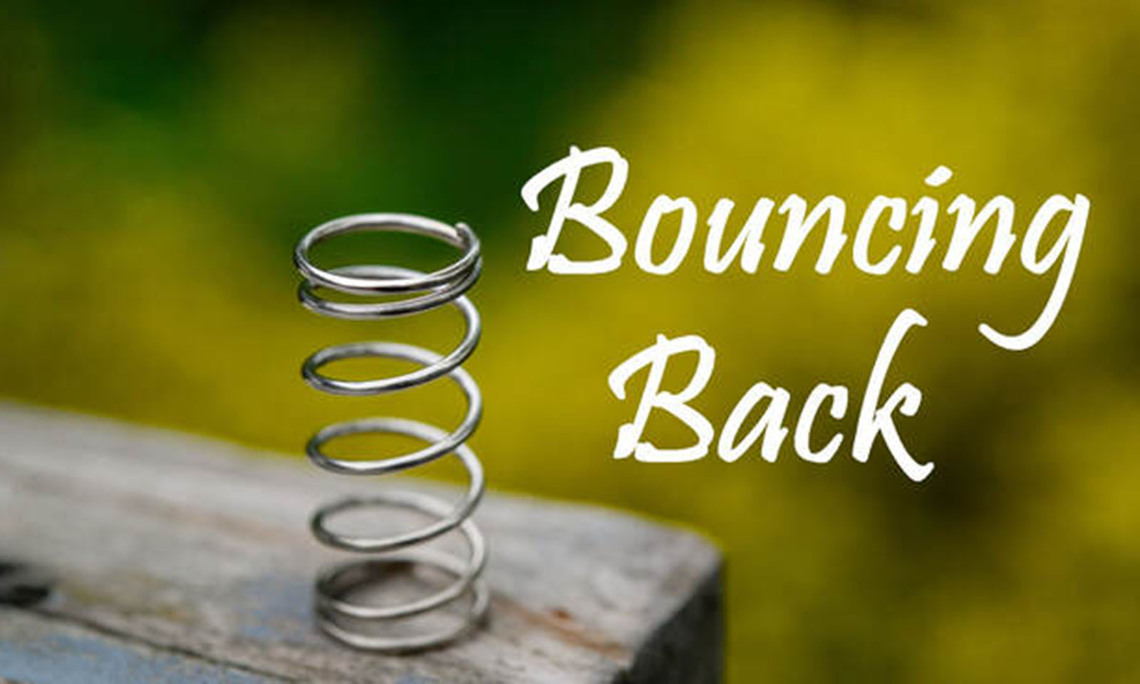 The art of bouncing back!