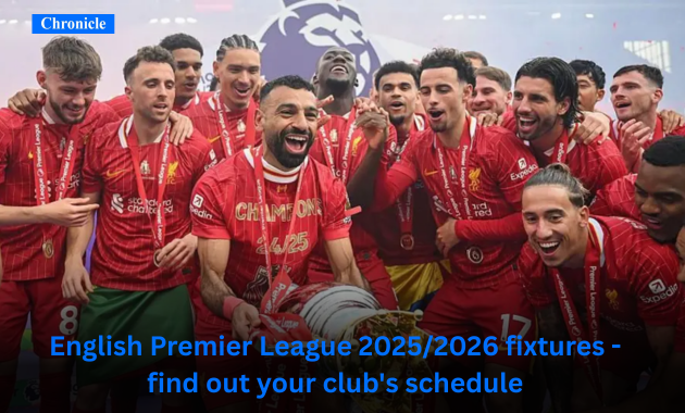 English Premier League fixtures – find out your club’s schedule