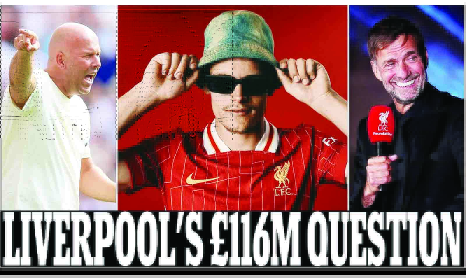 LIVERPOOL’S £116M QUESTION