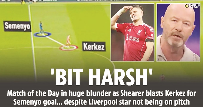 ‘BIT HARSH’ . . .Match of the day in huge blunder as Shearer blasts Kerkez for Semenyo goal