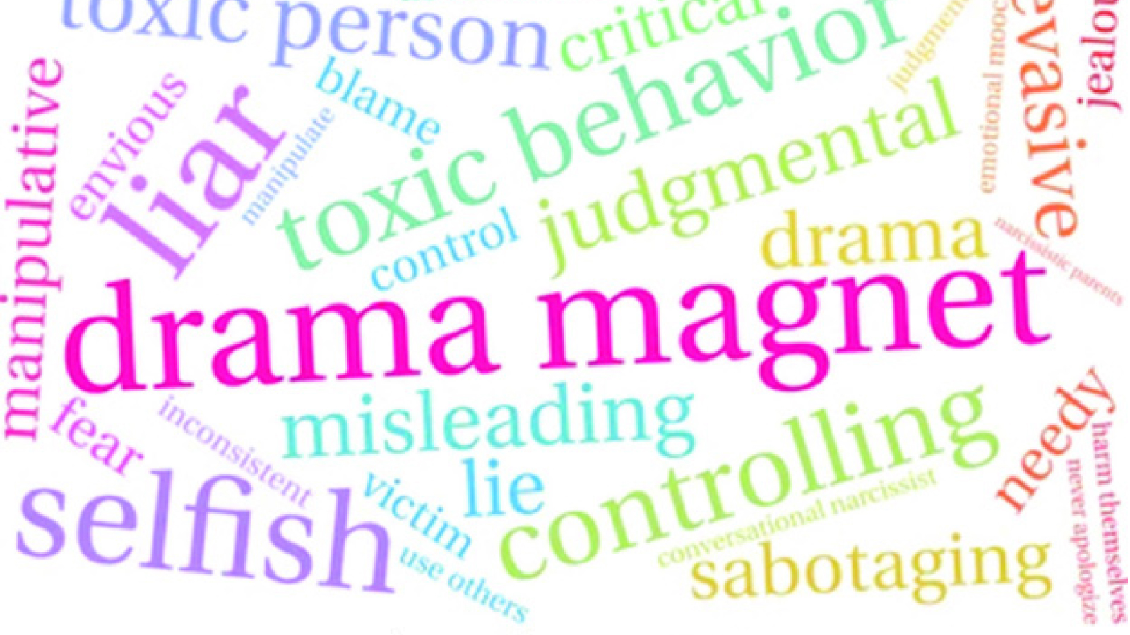Energy vampires, drama magnet