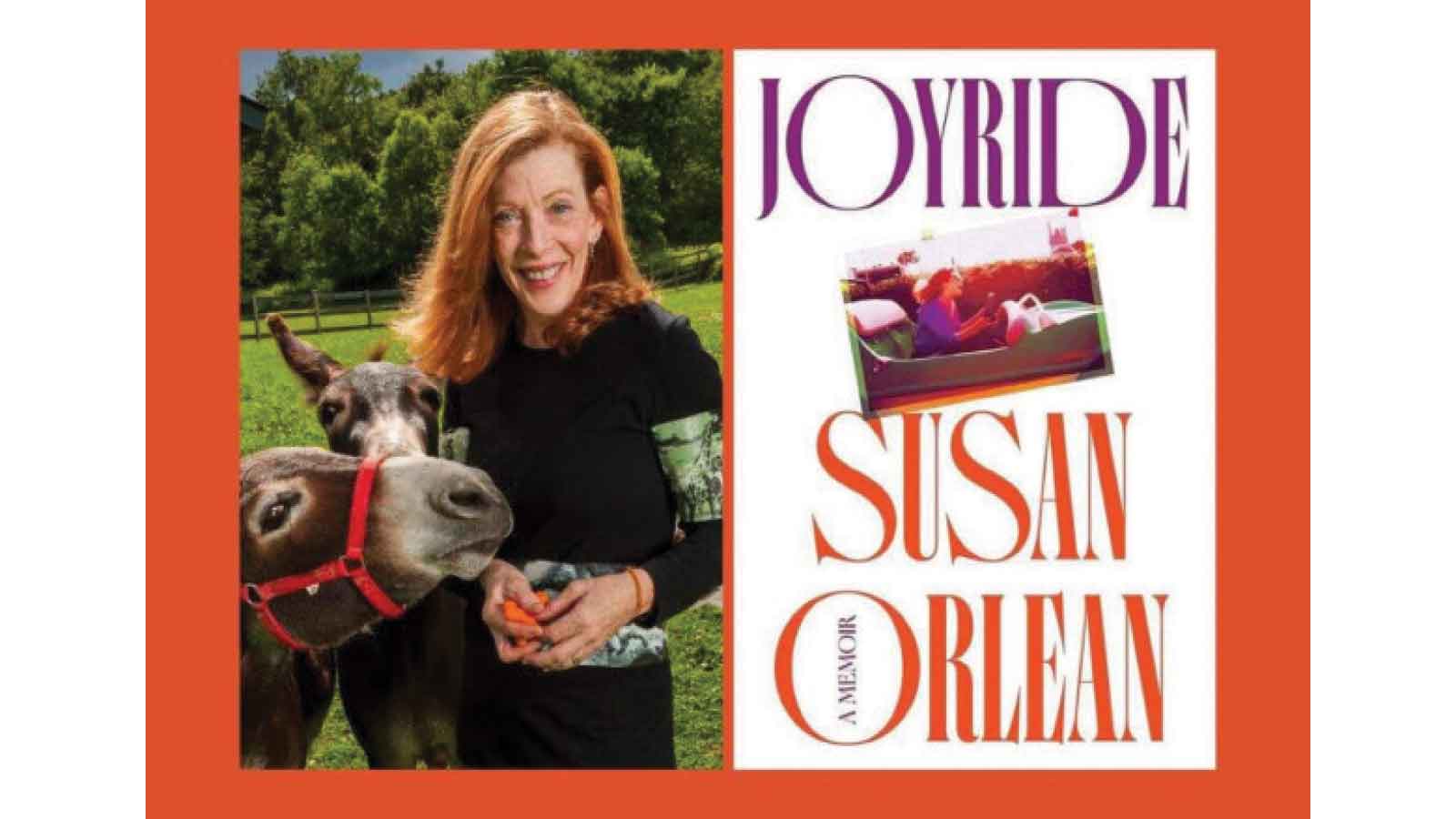 Joyride by Susan Orlean – An extraordinary, curious life