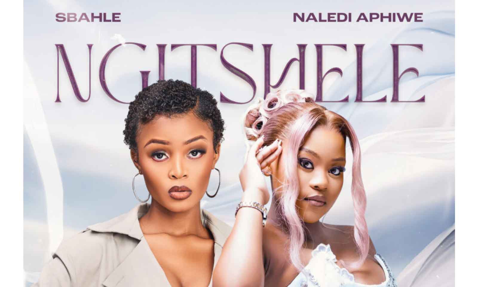 Sbahle & Naledi Celebrate Love With ‘Ngitshele’