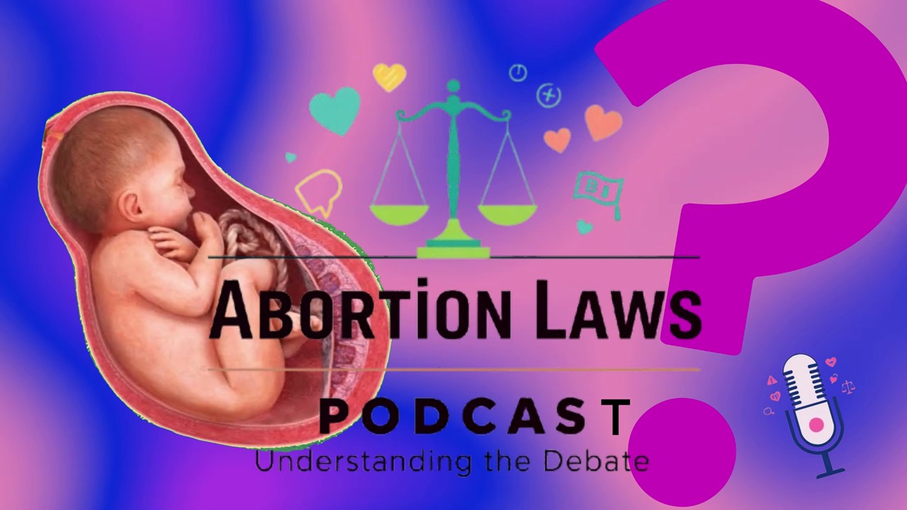 Abortion Laws: Understanding the Debate