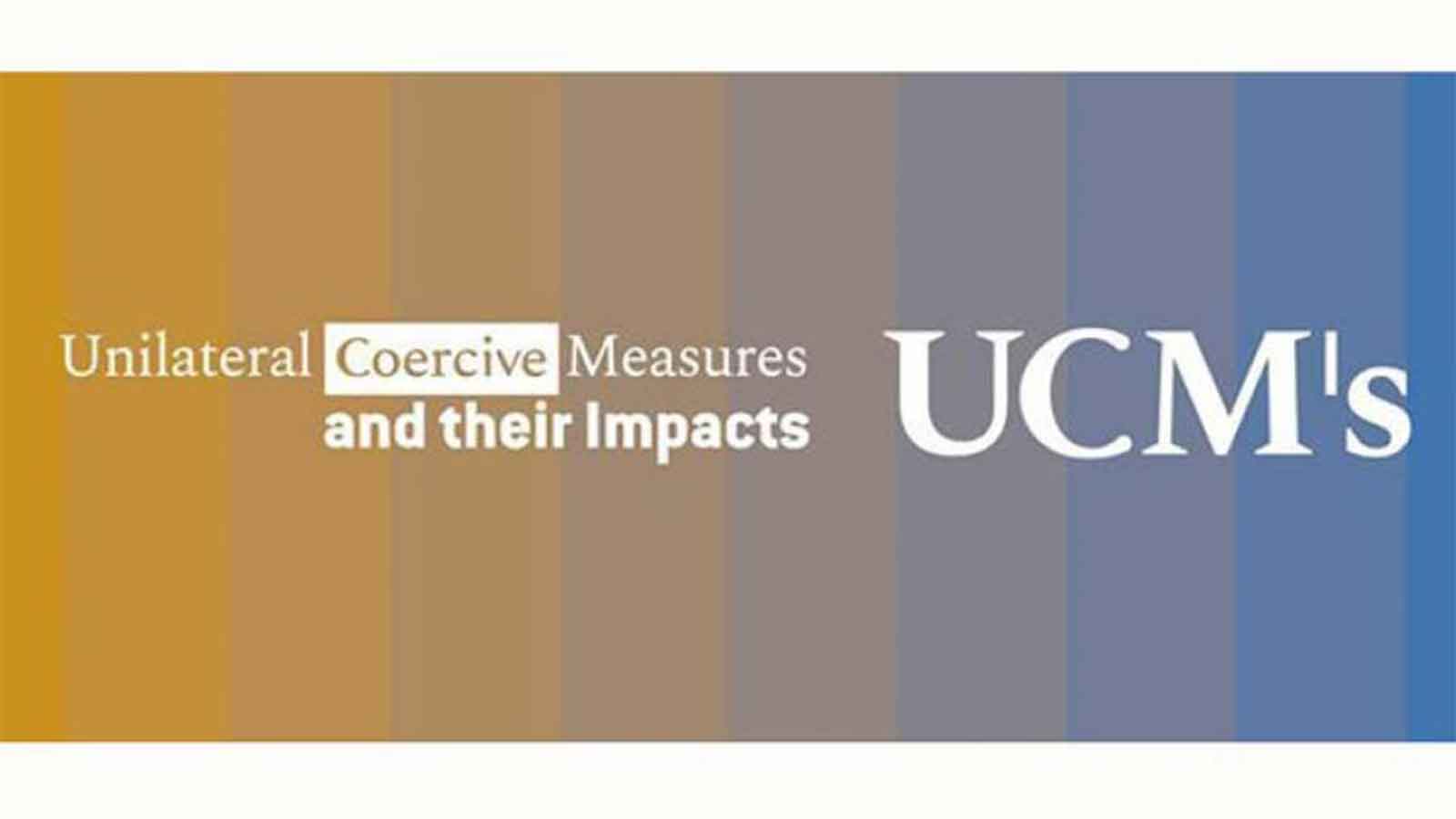 Unilateral coercive measures an illegal weapon against humanity
