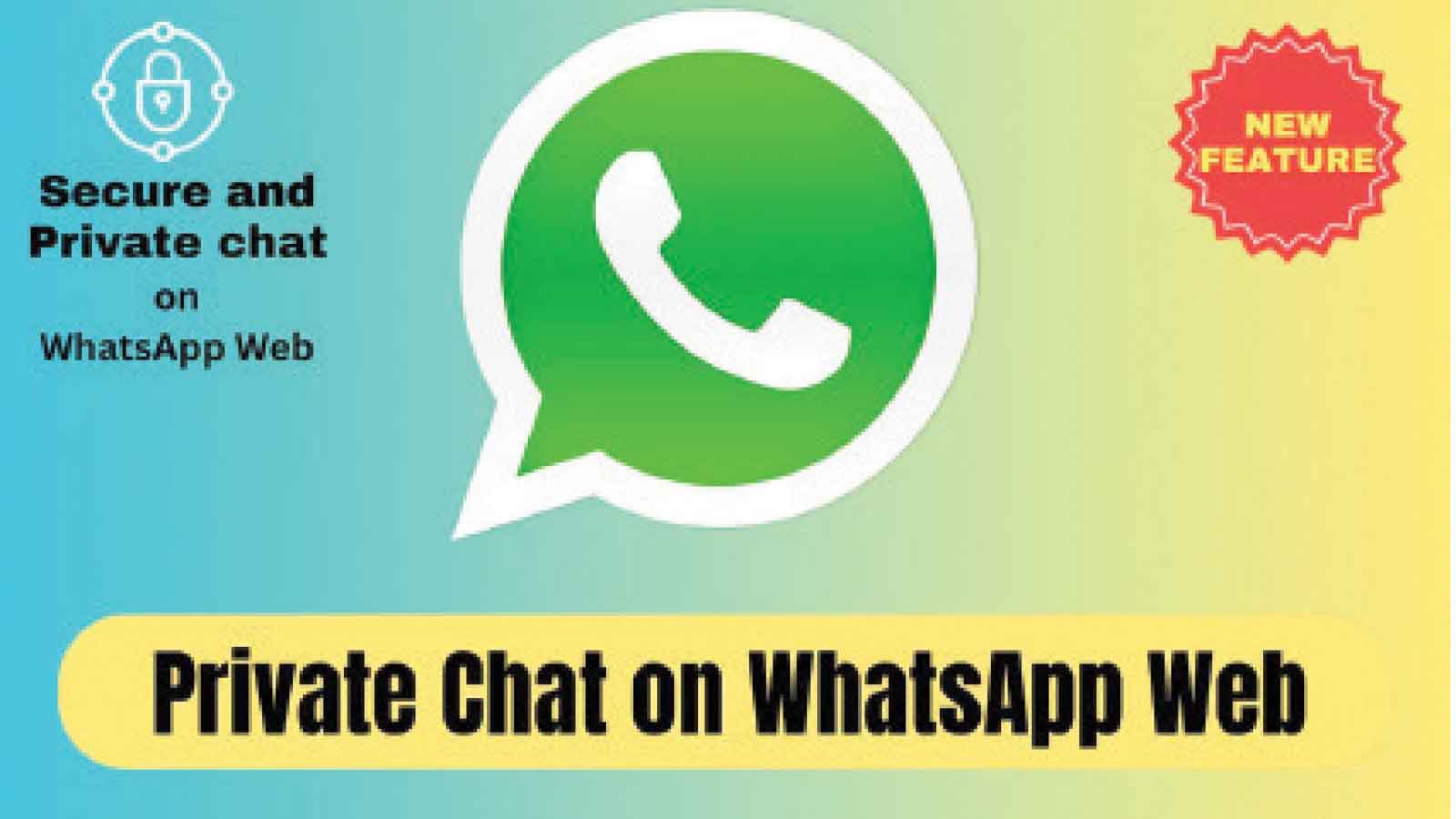 WHATSAPP INTRODUCES PRIVATE CHATS