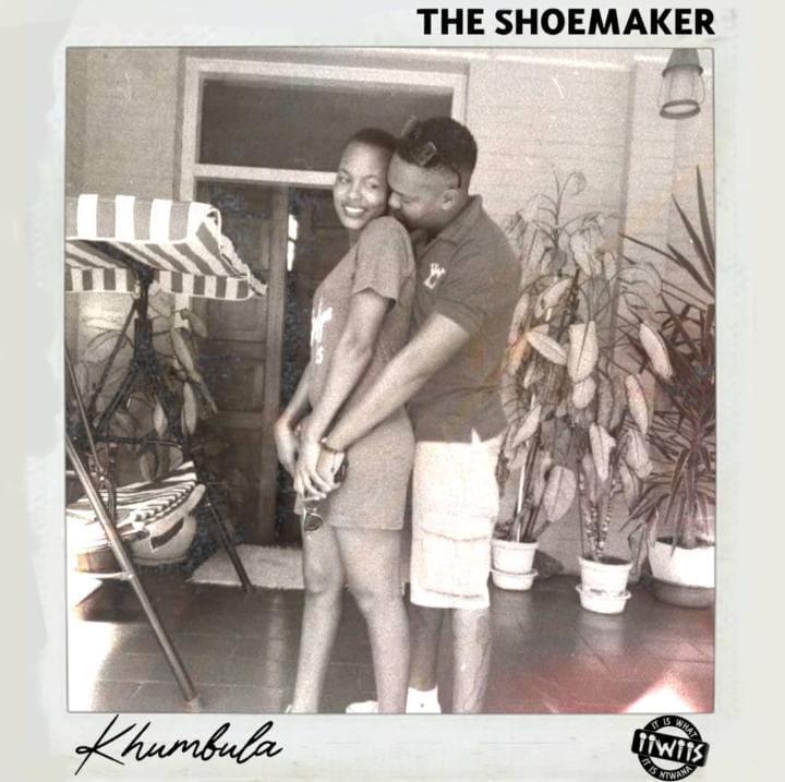 The Shoemaker strikes a romantic chord with Khumbula