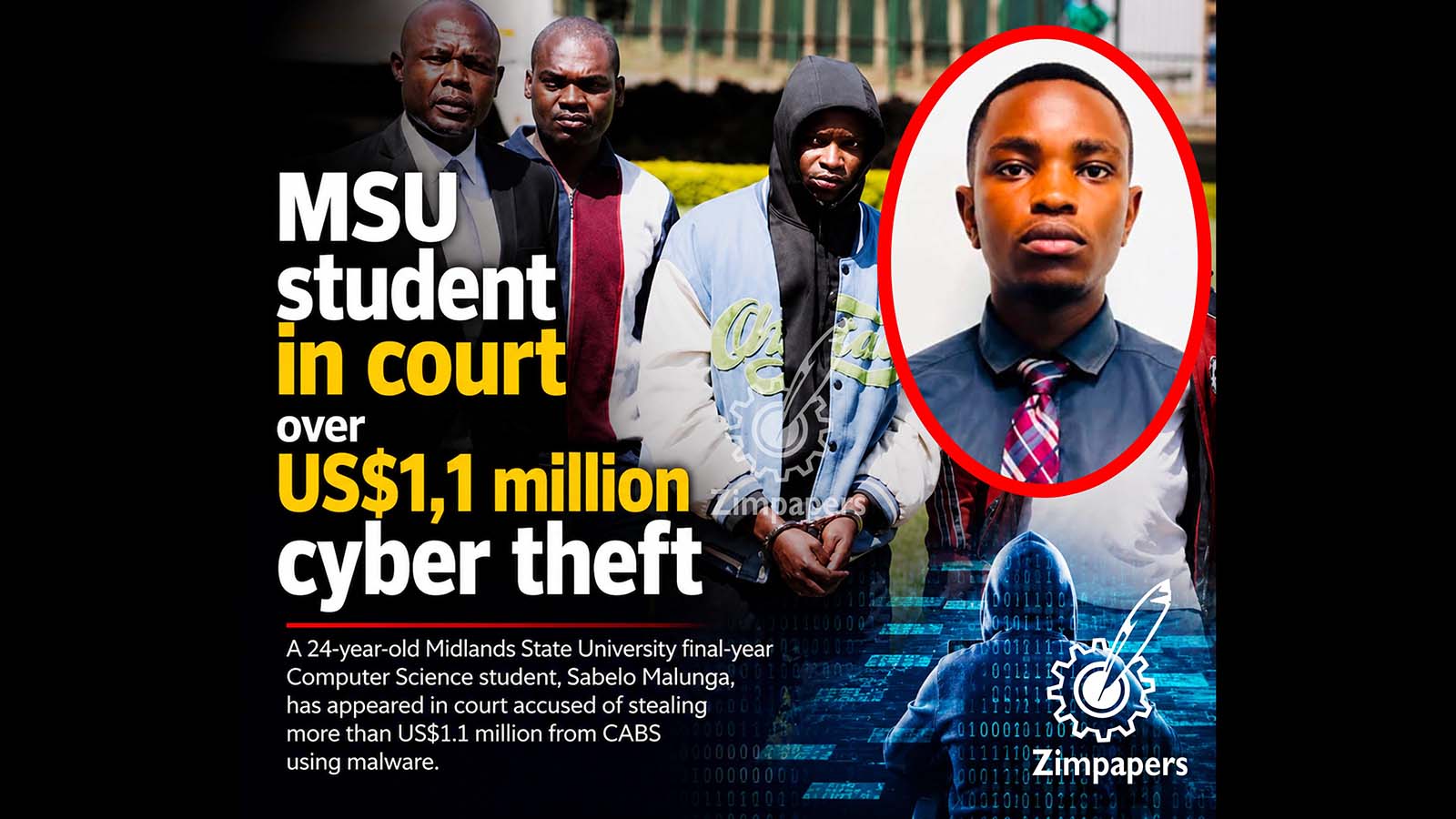 MSU STUDENT IN US$1,1M CABS CYBER THEFT STORM
