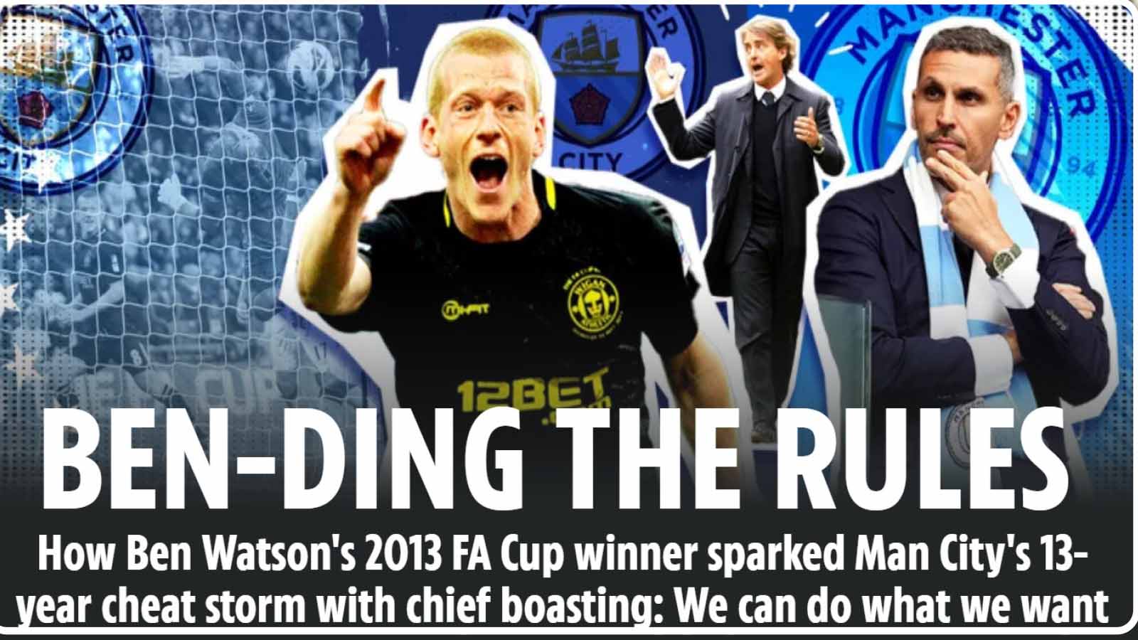 BEN WATSON’S last minute winner in the 2013 FA Cup final still sends a shiver down the spines of Manchester City fans.
