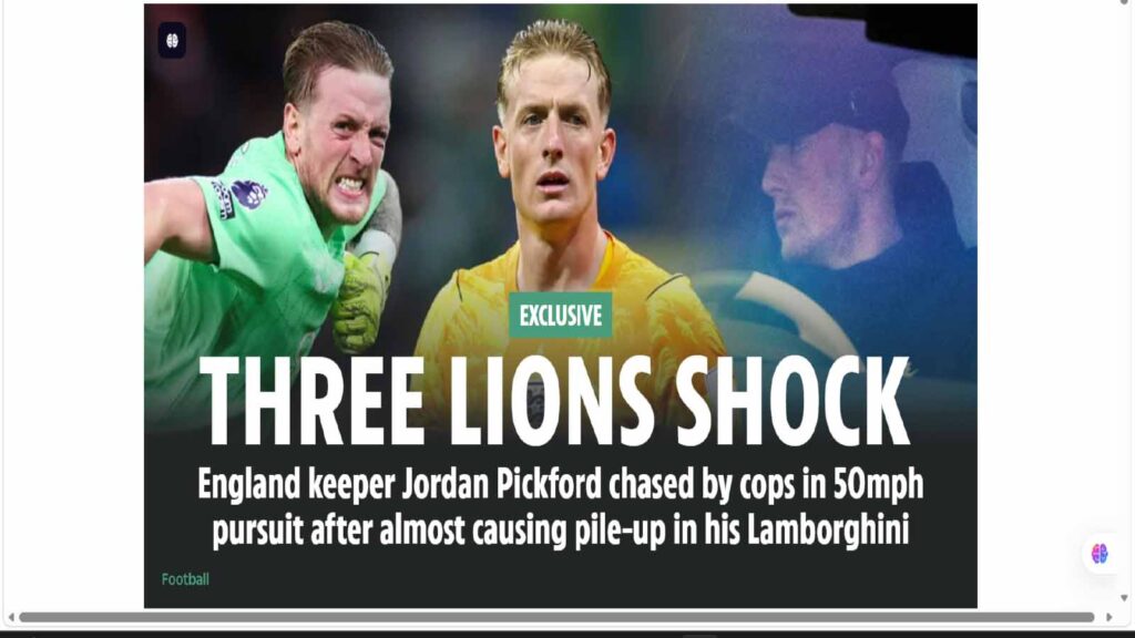 LONDON. – England shot-stopper Jordan Pickford was pursued by police at ...