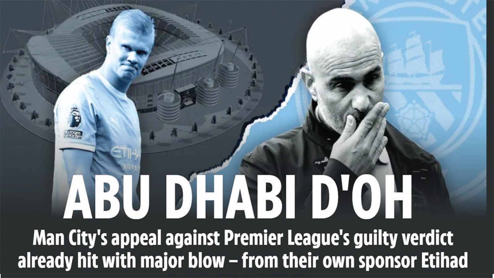 MANCHESTER CITY’S appeal against their guilty verdict may have already been undermined — by their own major sponsor.
