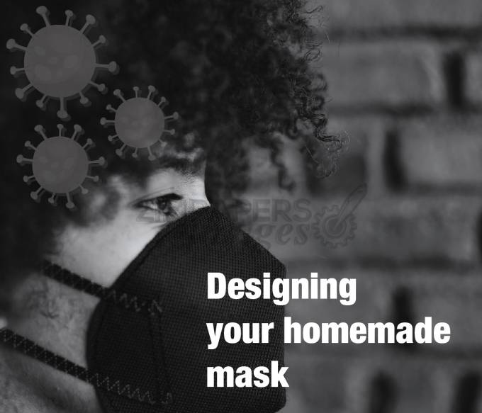 Designing your homemade mask