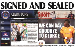 A NEWSPAPER YOU CAN TRUST . . . The Herald exclusively broke the story that goalkeeper George Chigova was on his way to SuperSport United, as shown in the graphic on the right, two weeks ago and yesterday the South African Premiership side confirmed on their official website that they had captured the signature of the Zimbabwe international
