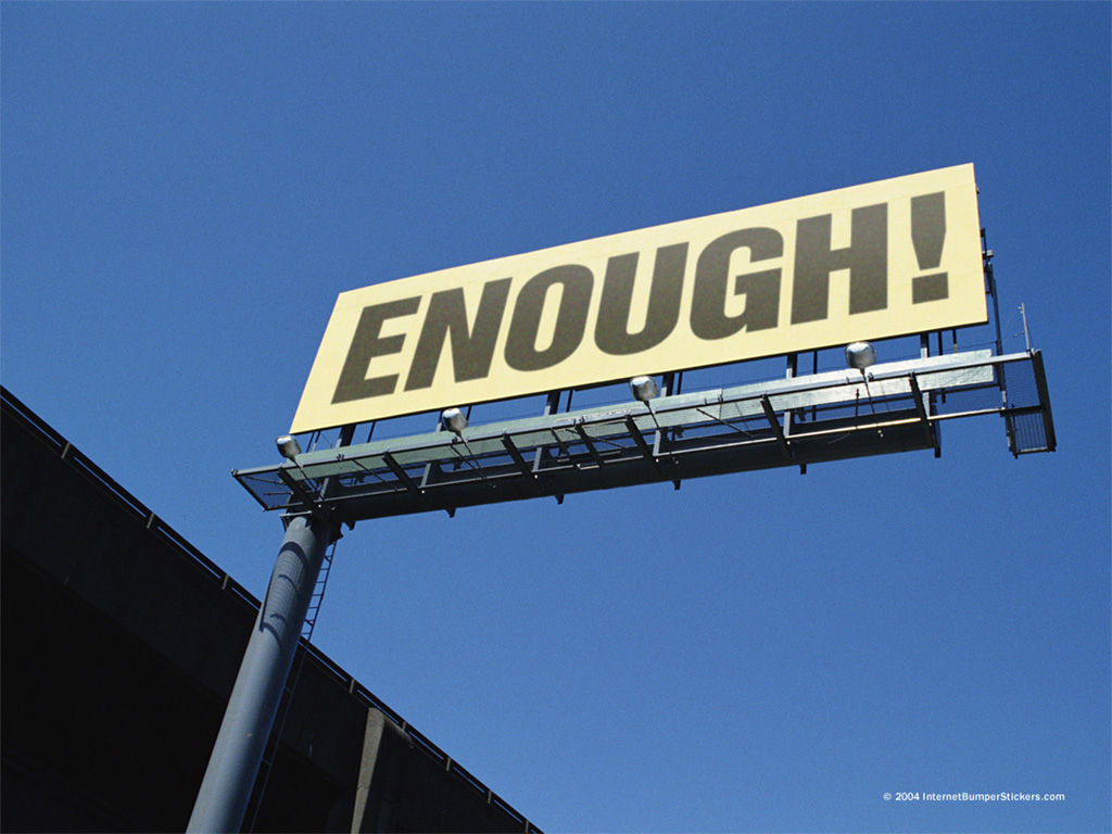 What is enough?