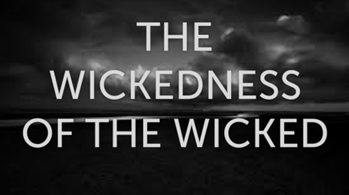 The reward of wickedness