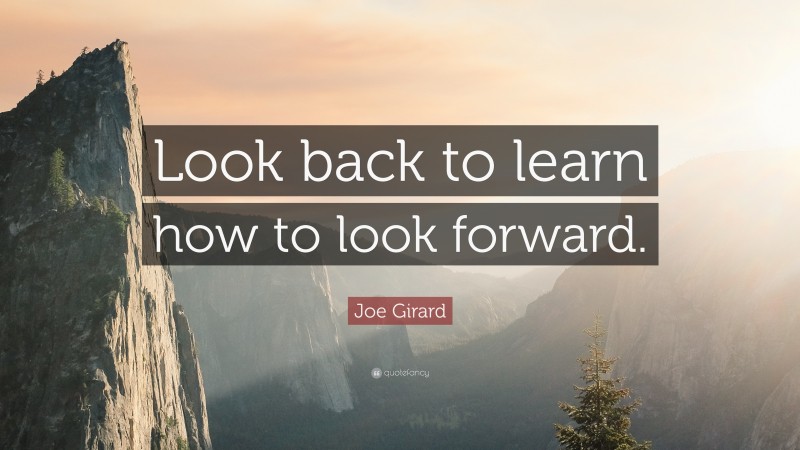 To be great, look back, look ahead