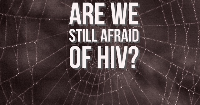 We are not Afraid of HIV!