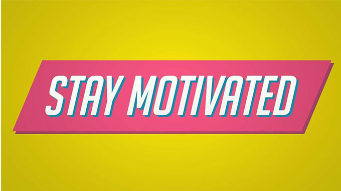 Stay motivated