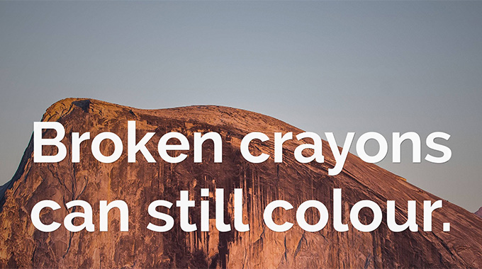 Broken crayons can still colour