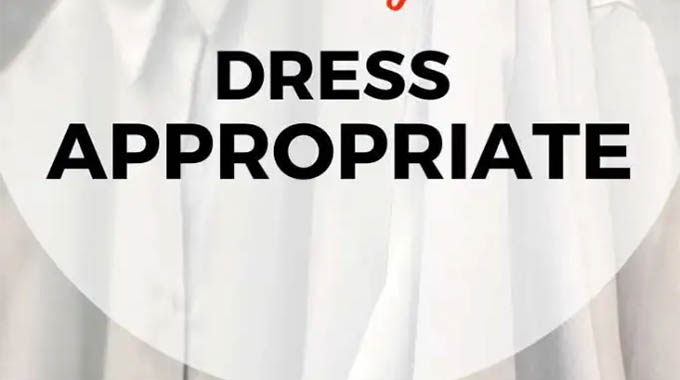 Always dress appropriately