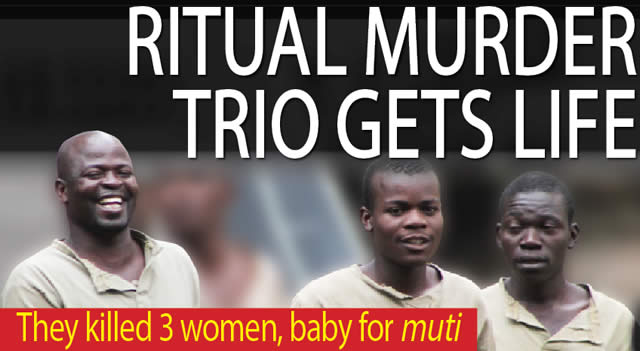 Ritual murder trio gets life…They killed 3 women, baby for muti