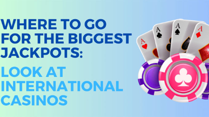Where to Go for the Biggest Jackpots: A Look at International Casinos